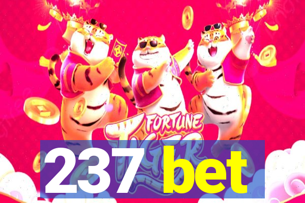 237 bet